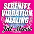 Serenity Vibration Healing® and Paths of Mastery