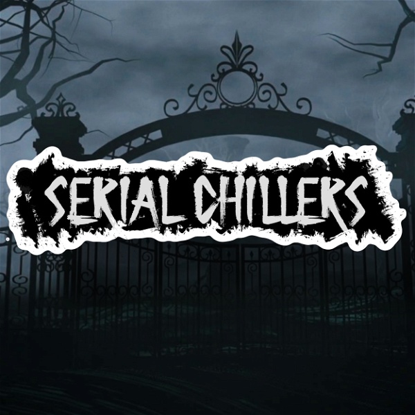 Artwork for Serial Chillers Podcast