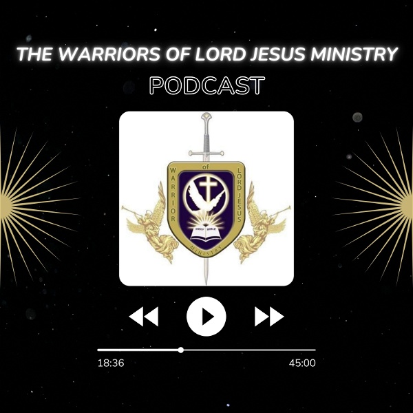 Artwork for The Warriors of Lord Jesus Ministry Podcast