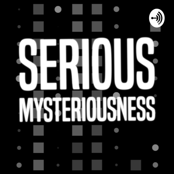 Artwork for Serious Mysteriousness