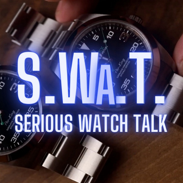 Artwork for Serious Watch Talk