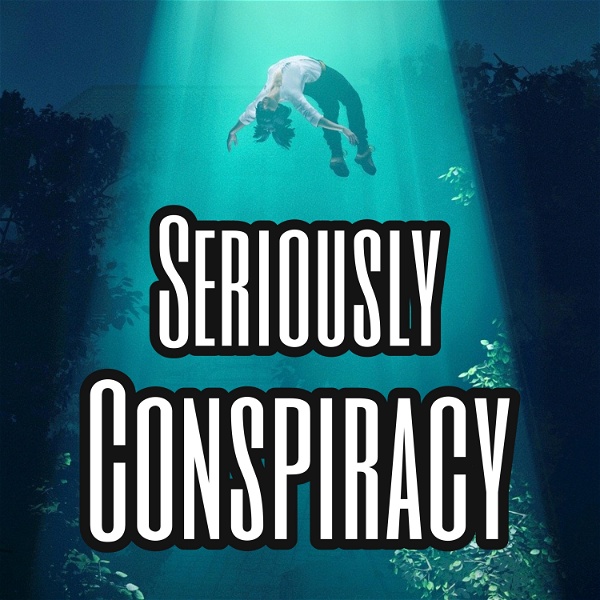 Artwork for Seriously Conspiracy