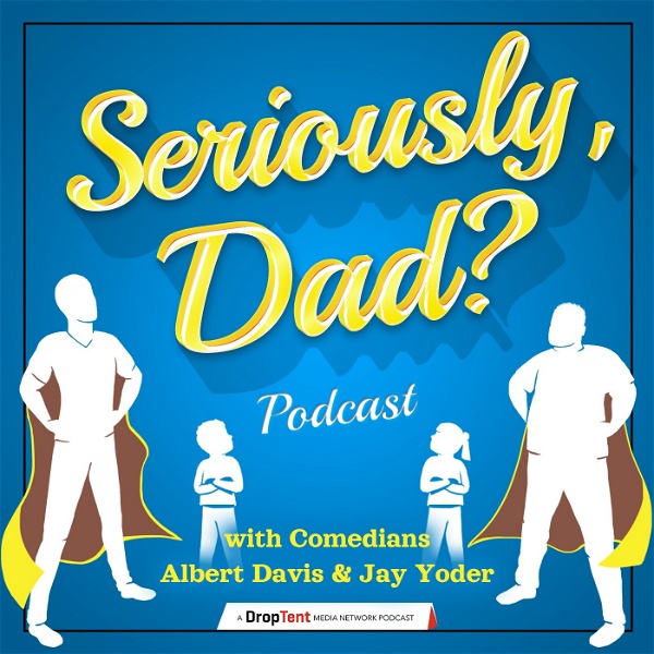 Artwork for Seriously, Dad? Podcast