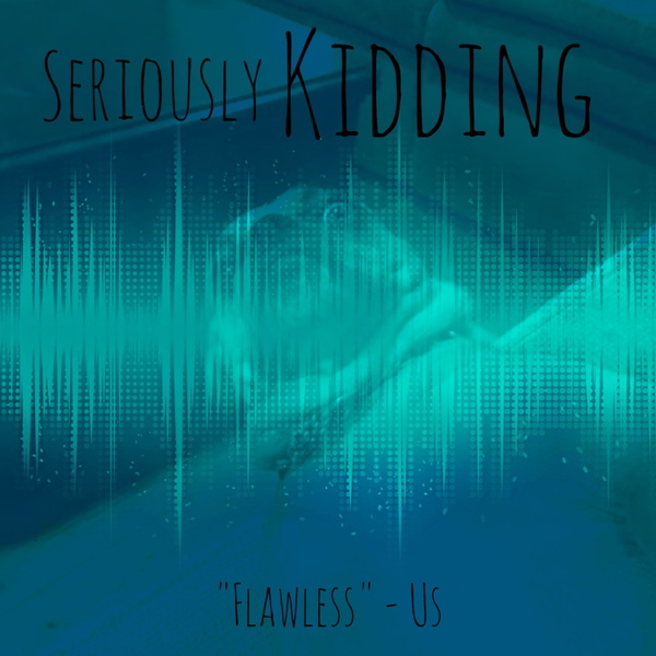 Artwork for Seriously Kidding Show