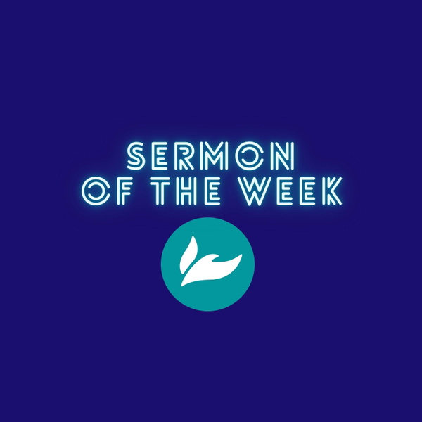 Artwork for Sermon of the Week