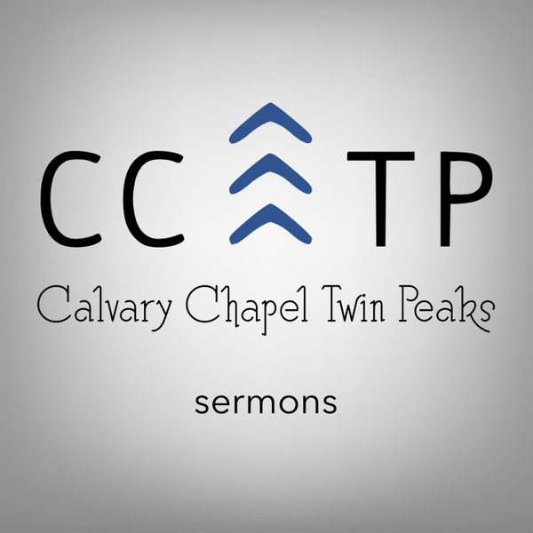 Artwork for Sermons from Calvary Chapel Twin Peaks