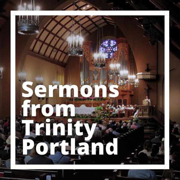 Artwork for Sermons from Trinity Cathedral Portland