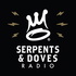 Serpents & Doves® Radio