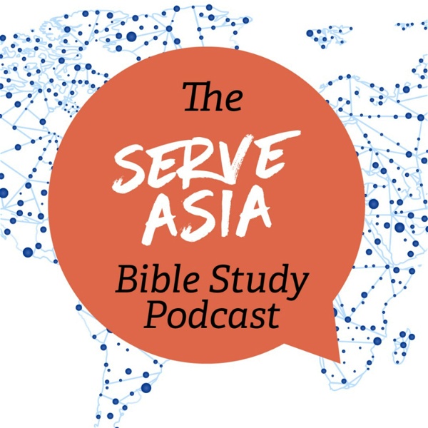 Artwork for Serve Asia Bible Study Podcast