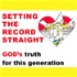 Setting the Record Straight: God's truth for this generation