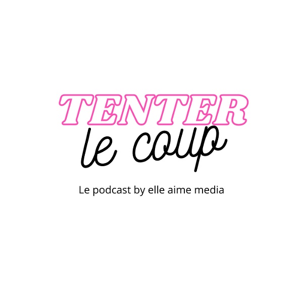Artwork for Tenter le coup by Elle Aime Media
