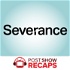 Severance: A Post Show Recap