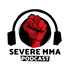 Severe MMA Podcast