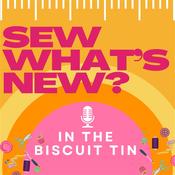 Artwork for Sew What's New? In the biscuit tin
