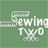 Sewing Two Podcast
