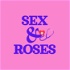 Sex and Roses