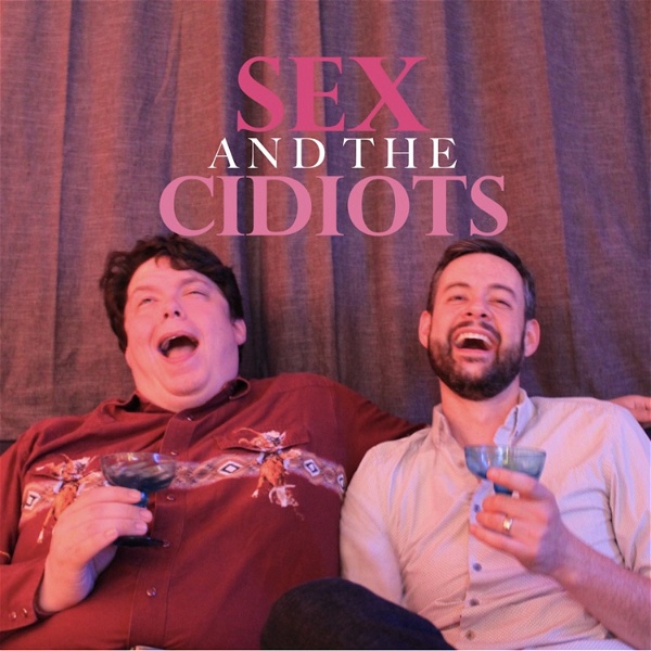 Artwork for Sex and the Cidiots