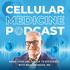 Cellular Medicine Podcast