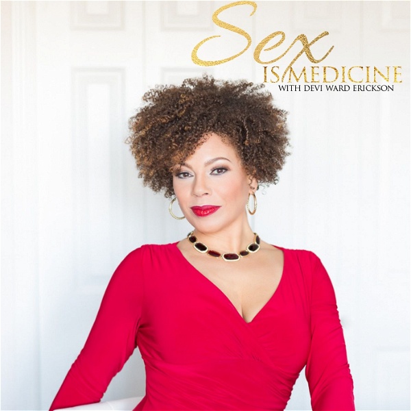 Artwork for Sex Is Medicine ~ Intimate conversations about sexuality, spirituality, PLEASURE, and personal growth