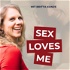 SEX LOVES ME - Lust, Lebendigkeit und mehr Intimität in deinem Sexleben
