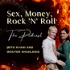 Sex, Money, Rock ‘N’ Roll