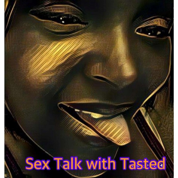 Artwork for Sex Talk with Tasted