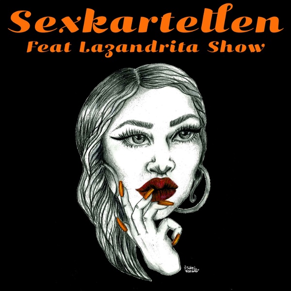 Artwork for Sexkartellen feat Lazandrita Show