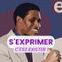 S'exprimer c'est exister !