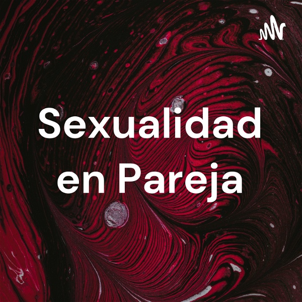 Artwork for Sexualidad en Pareja