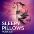 Sexy Pillows Podcast . Let's Fall Asleep Together