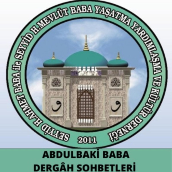 Artwork for SEYYİD H.AHMET BABA İLE SEYYİD H.MEVLÜT BABA DERNEĞİ BAŞKANI ABDULBAKİ BABA DERGÂH SOHBETLERİ