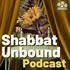 Shabbat Unbound Podcast