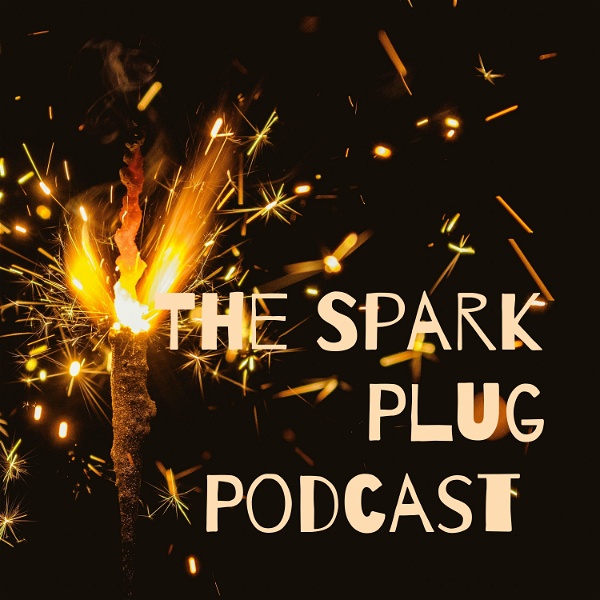 Artwork for The Spark Plug Podcast