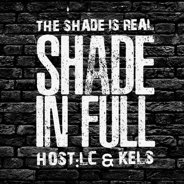 Artwork for Shade in Full Podcast