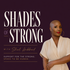 Shades of Strong® Podcast | From “Strong Black Woman” to Supported Black Woman