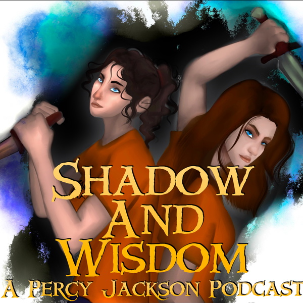 Artwork for Shadow & Wisdom: A Percy Jackson Podcast