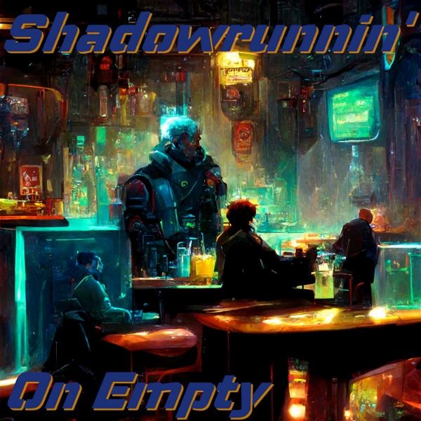 Artwork for Shadowrunnin' On Empty