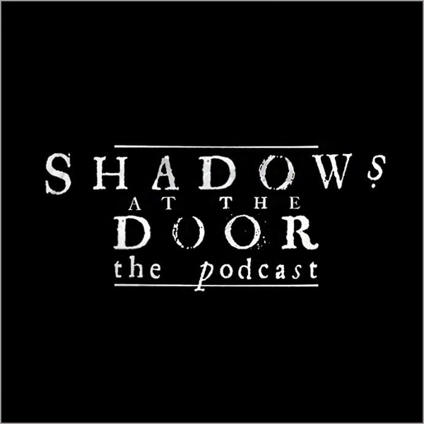 Artwork for Shadows at the Door: The Podcast