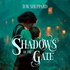 Shadows of the Gate - A Fantasy Mystery Novel