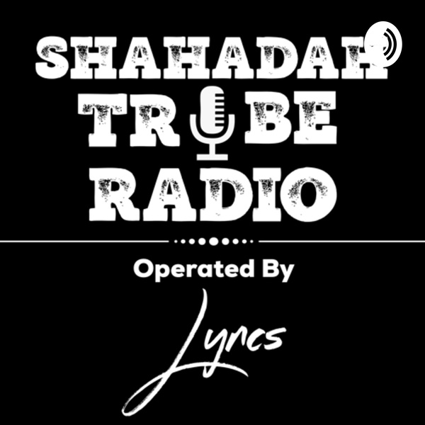 Artwork for Shahadah Tribe Radio