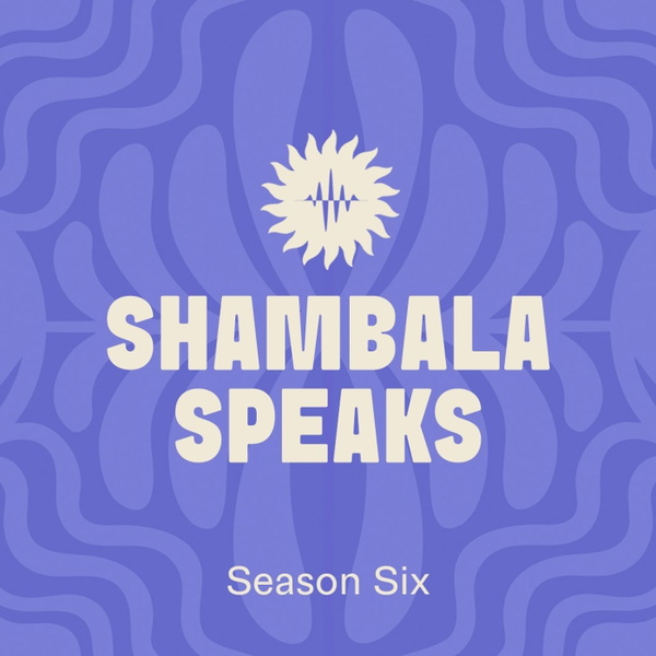 Artwork for Shambala Speaks