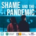 Shame and the Pandemic