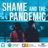 Shame and the Pandemic