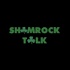 Shamrock Talk