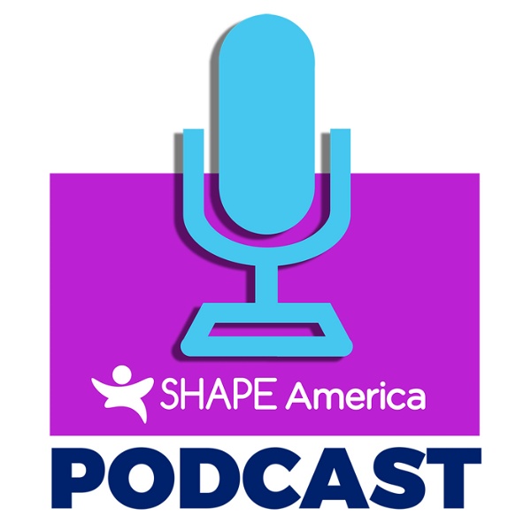 Artwork for SHAPE America's Podcast