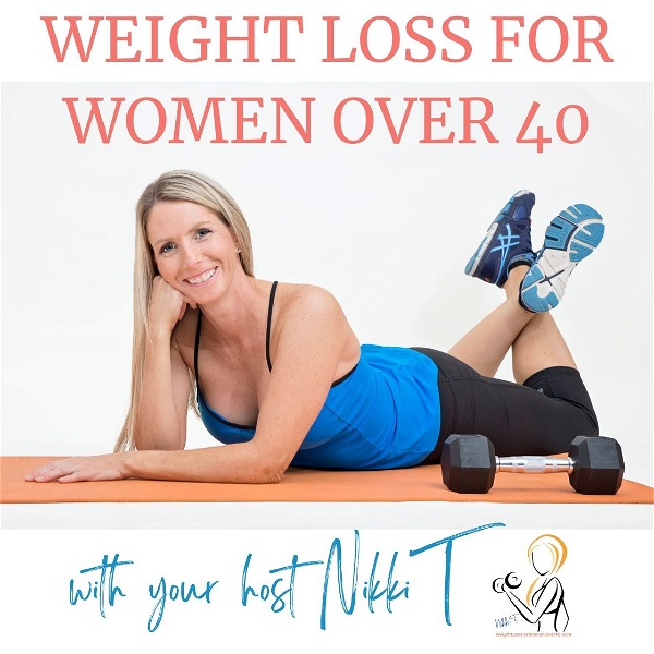 Artwork for Weight Loss for Women Over 40 Podcast
