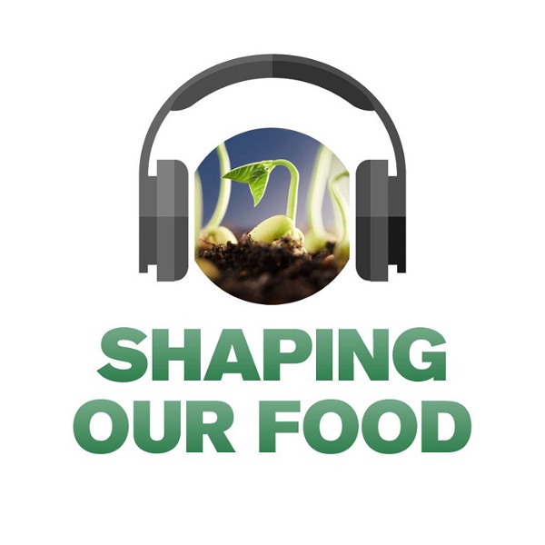 Artwork for Shaping our food