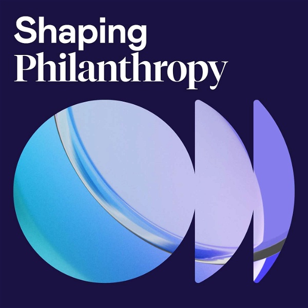 Artwork for Shaping Philanthropy