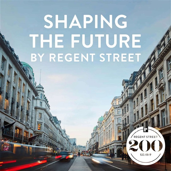Artwork for Shaping the Future by Regent Street