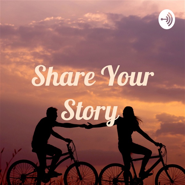 Artwork for Share Your Story